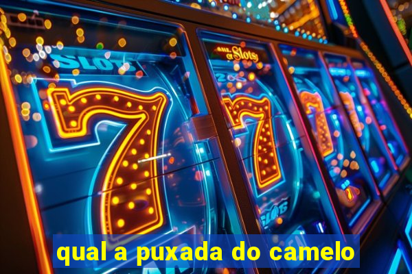 qual a puxada do camelo